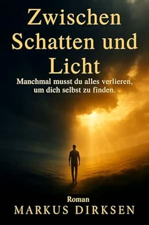 Zwischen Schatten und Licht