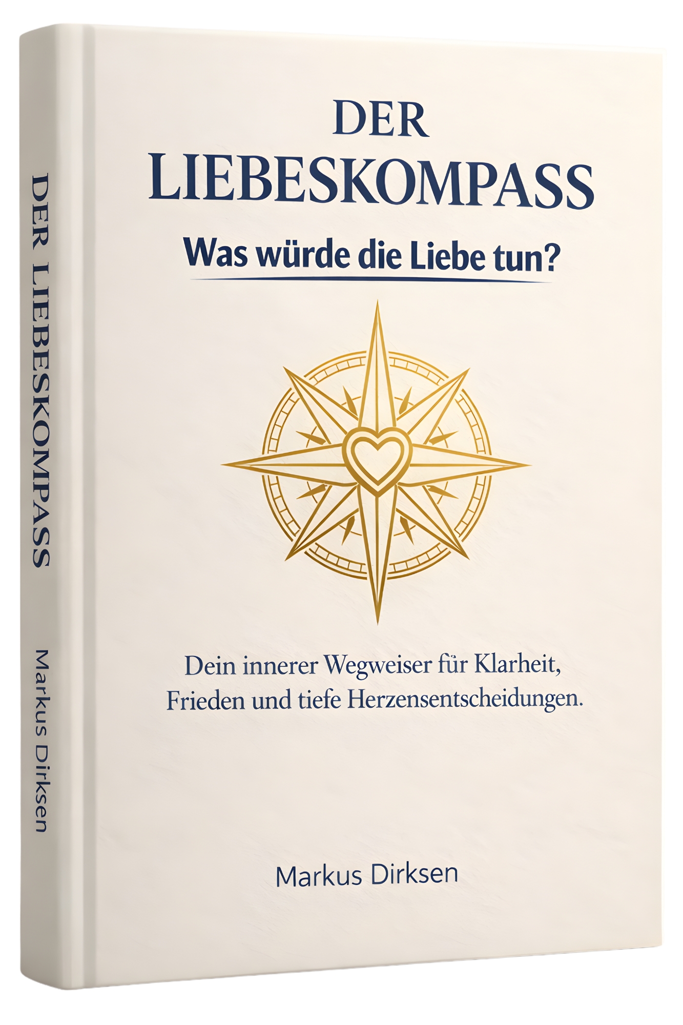 Der Liebeskompass, Selbstcoaching-Workbook von Markus Dirksen