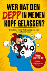 Wer hat den Depp in meinen Kopf gelassen?