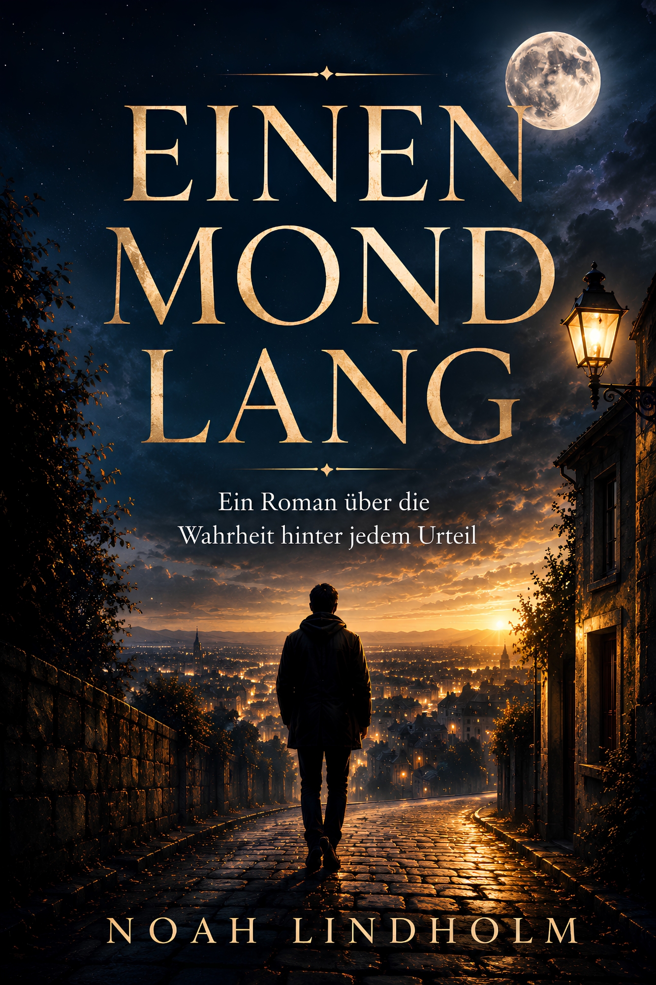 Buchcover Einen Mond lang, spiritueller Roman von Noah Lindholm über das Urteilen, Mitgefühl und die Wahrheit hinter jedem Urteil, erschienen 2026